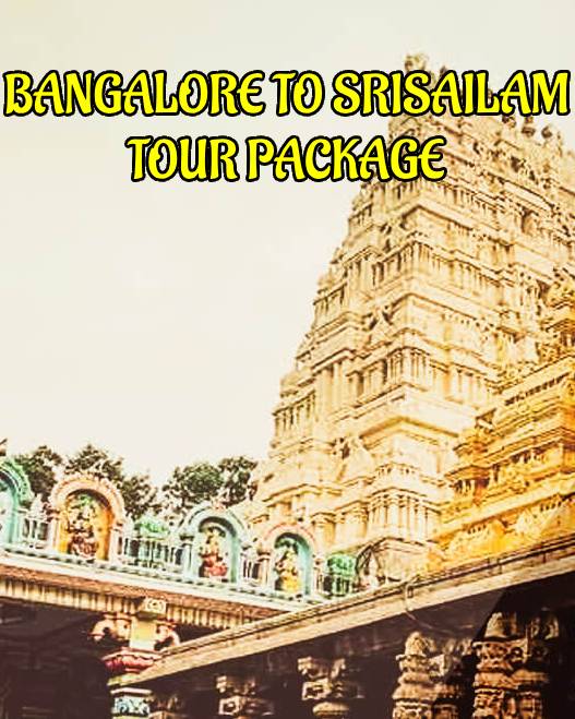 srisailam tour package from bangalore